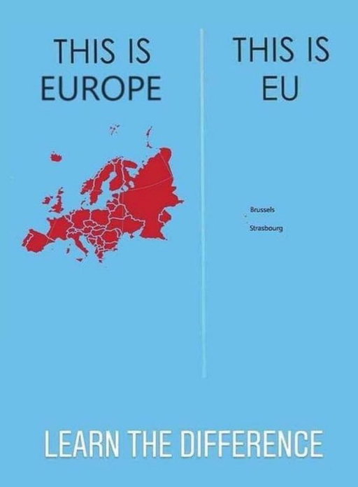 The EU is not Europe.

The EU is merely a bureaucracy setup by the socialists and communists. 