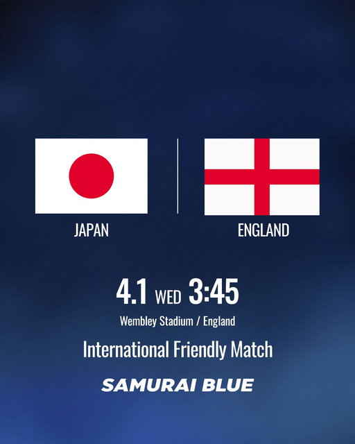 🔹𝗦𝗔𝗠𝗨𝗥𝗔𝗜 𝗕𝗟𝗨𝗘🔹
\\⚽️対戦国決定⚽️//

🏆国際親善試合
🗓4.1(水) ⌚️3:45(🇯🇵)
🆚イングランド代表🏴󠁧󠁢󠁥󠁮󠁧󠁿
🏟ウェンブリー・スタジアム(イングランド)
📺調整中

🔗https://t.co/iS6RA2sdTB

#最高の景色を #SAMURAIBLUE
#jfa #daihyo #サッカー日本代表 