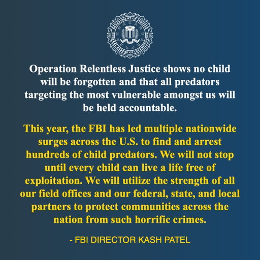 Justice Department Announces Results of Operation Relentless Justice—205 Child Victims Located and 293 Child Sex Abuse Offenders Arrested in Nationwide Crackdown https://t.co/stHSomAlpq 