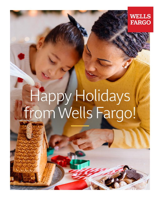 Happy Holidays from all of us at Wells Fargo! Wishing you a season filled with joy, peace, and moments that make you smile. 