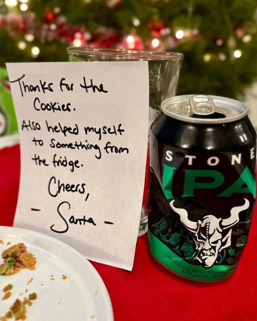 Santa called. 

He said if you don't leave out Stone IPA for him tonight, he's not coming. 