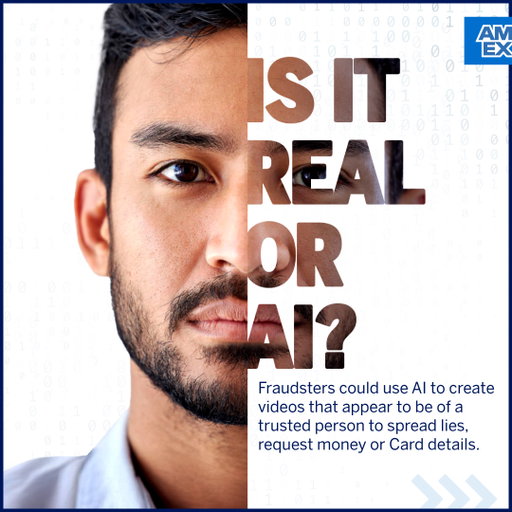 AI can be used to imitate voices and faces. Fraudsters use deepfake technology to spread misinformation, impersonate individuals, and steal financial or personal data.

Pause. Verify. Stay Safe.

Know More: http://go.amex/tech-scams 