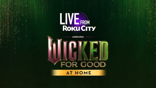 Don't miss two new exclusive Wicked performances featuring Will West, Christopher Scott, and MUSYCA on Live from Roku City, and watch Wicked: For Good at home now. 