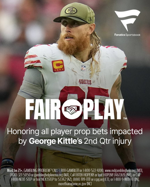 FAIR PLAY™ activated. Honoring all player prop bets impacted by George Kittle's 2nd Qtr injury. 
