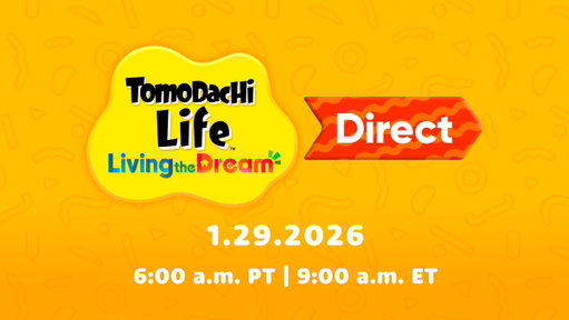 Join us on Jan 29 at 6am PT for the #TomodachiLife: Living the Dream Direct! The presentation will last roughly 20 minutes and provide more info on the upcoming Nintendo Switch game. #NintendoDirect

Watch here: https://t.co/COS9STbtoB 