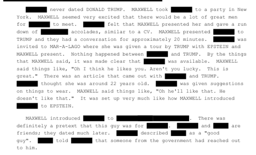 In an interview with FBI agents, a survivor told agents that Ghislaine Maxwell "presented" her to Donald Trump, making clear she was "available."

This isn't a tip. This is an FBI 302, an interview with agents. 