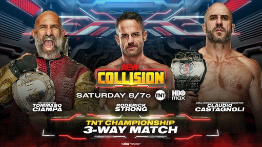Saturday Night #AEWCollision
8/7c, TNT + HBO Max
THIS SATURDAY, 2/7

TNT Championship 3-Way
Tommaso Ciampa vs @RoderickStrong vs @ClaudioCSRO

New champion Tommaso Ciampa sent out an open challenge that was answered by Roddy AND Claudio!

3-Way for the TNT Title, THIS SATURDAY! 