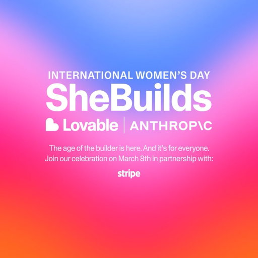 To celebrate International Women's Day on March 8th, we're making Lovable completely free to use for the day, powered by @AnthropicAI.

That day we're also hosting a global build day through SheBuilds, where anyone can build with us. Community-led events are happening around the world with experienced builders on hand to help you ship.

Every participant also gets $100 in Claude API credits and $250 in Stripe fee credits.

See more: https://t.co/R2WOLyf5WS