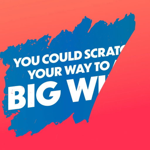 You could scratch your way to a big win.  More Games to Play, More Chances to Win. Scratch one today! 