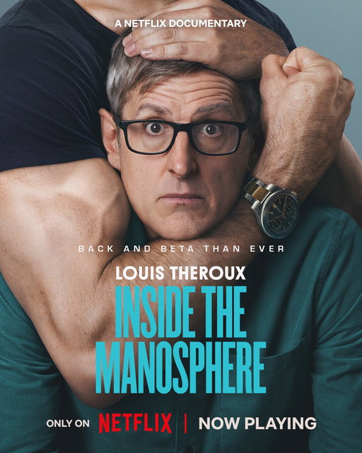 The internet’s most controversial men. Louis Theroux goes inside the Manosphere.

LOUIS THEROUX: INSIDE THE MANOSPHERE is now playing. 