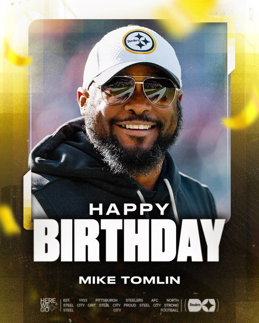 Happy Birthday @CoachTomlin 🥳 