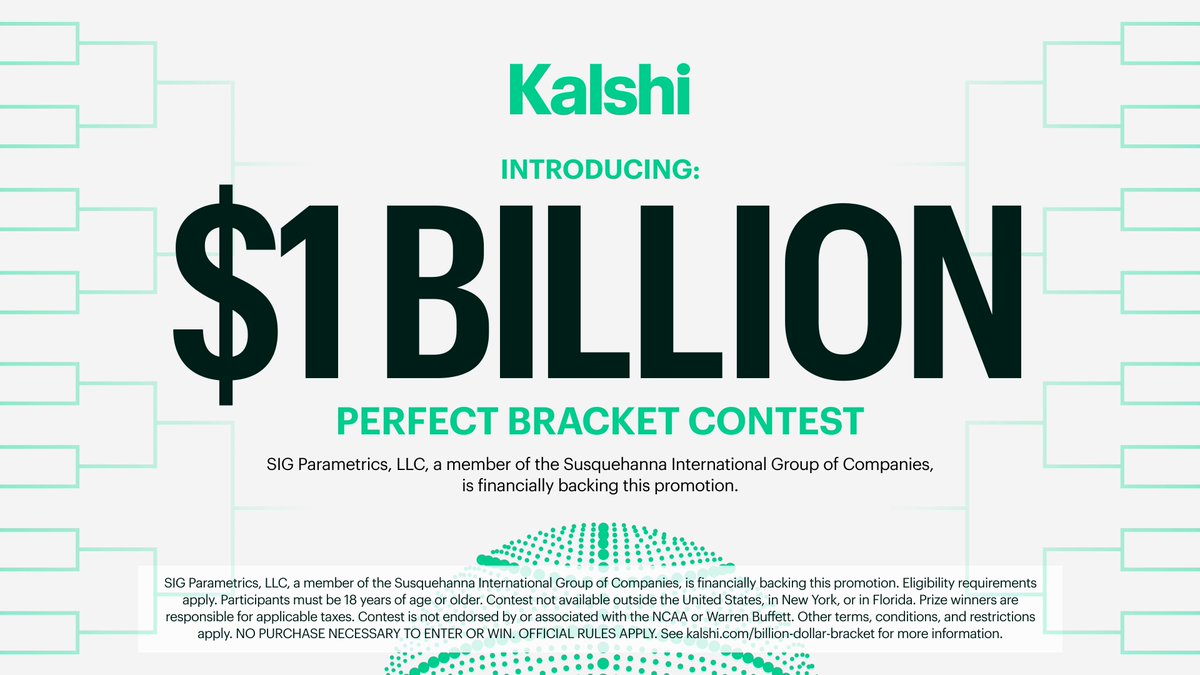 The $1 Billion Kalshi Perfect Bracket Challenge

$1 Billion for a perfect bracket
$1 Million guaranteed to the top scoring bracket
$1 Million to charity and scholarships

See the full rules and submit your bracket: https://t.co/oIRws6H3Jn

No purchase or deposit required. SIG Parametrics, LLC, a member of the Susquehanna International Group of Companies, is financially backing this promotion.