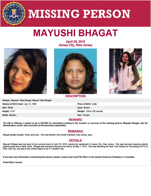 The #FBI offers a reward of up to $10,000 for info leading to the location or recovery of Mayushi Bhagat, and the identification, arrest, and conviction of those responsible. She was last seen in the evening hours of April 29, 2019, leaving her Jersey City, NJ apartment: https://t.co/Rg25XxNKMp