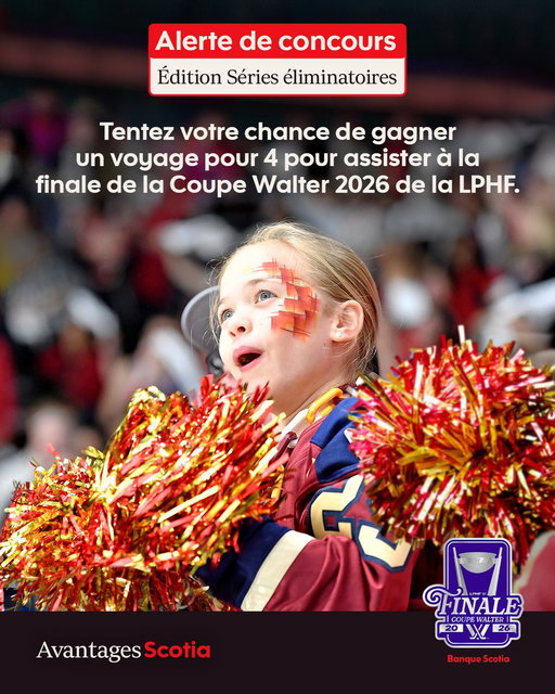 Une seule équipe sera championne de la Coupe Walter, et même si ce n’est pas la vôtre qui l’emporte, vous pourriez quand même gagner gros avec Avantages Scotia. Participez pour courir la chance de gagner un voyage inoubliable pour vous et 3 de vos amis pour assister au duel que se livreront les deux meilleures équipes à la finale de la Coupe Walter 2026 de la LPHF. Participez. https://t.co/7puig14LVQ

* Aucun achat ni ouverture de compte ne sont requis. Vous devez avoir l’âge de la majorité. Vous pouvez consulter le règlement officiel sur le site du concours.