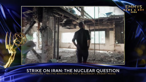 The #NewsEmmys Award for Outstanding Investigative Coverage: Long Form goes to Strike On Iran: The Nuclear Question (@frontlinepbs). 