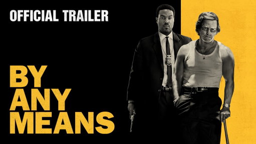 When the system is broken, break the rules By Any Means. Watch the trailer for #ByAnyMeansMovie, only in theatres this September. 