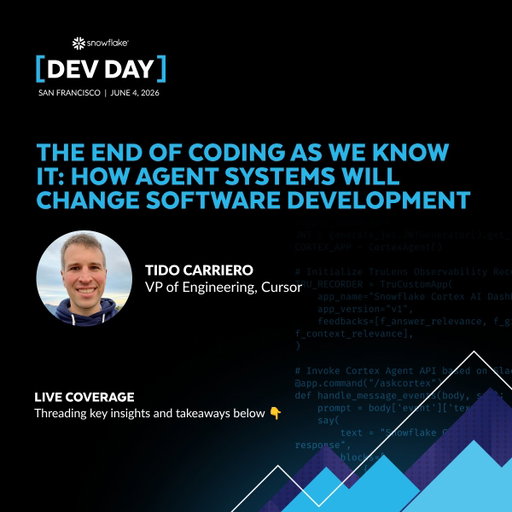 Next up from Snowflake Dev Day: The End of Coding As We Know It with @tidocarriero of @cursor_ai. 