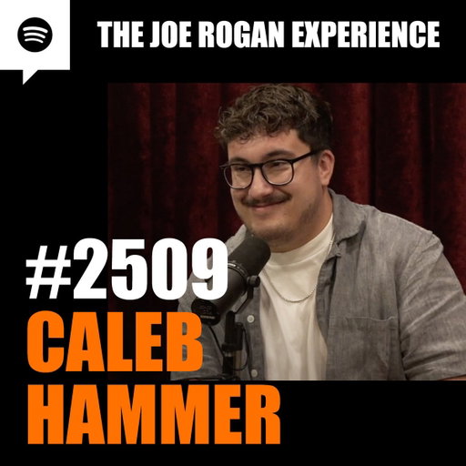 Episode #2509 @sircalebhammer 
https://open.spotify.com/episode/4Zuskpj6tHUtxUjtE7wV25?si=f5z8CqUbQ8WJsruIVpToNw
 
Caleb is a very smart and  entertaining guy giving legit financial advice to a generation who desperately needs it. 
Episode is out now on @spotify and everywhere else 