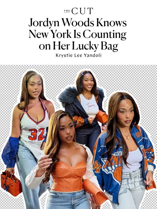 There's a $125 orange faux-ostrich clutch that New York #Knicks fans have decided holds the fate of their beloved basketball team — and the woman carrying it is entirely aware of the pressure.

#JordynWoods, engaged to Knicks center Karl-Anthony Towns, has brought her Tux Clutch Mini from her own brand, Woods by Jordyn, to every playoff game this postseason. The Knicks haven't lost a single game with it in the building — the one hiccup being Game 3, when heightened security for Donald Trump's attendance enforced a strict no-bag policy. Now, with New York one victory away from its first championship since 1973, Woods is in San Antonio taking in this surreal moment, her lucky clutch packed and ready to go. 

Ahead of Game 5, Woods spoke with Krystie Lee Yandoli about her lucky bag's cultural impact, its effect on her clothing brand, and the pressure of all the hype. Read the full conversation below.