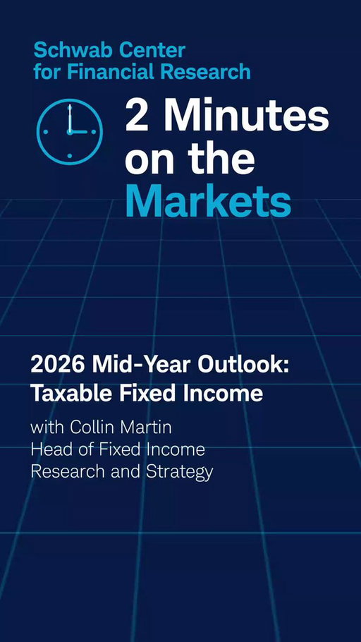 Hearing a lot about interest rates and inflation?

Get perspective from a Schwab expert with the 2026 Mid‑Year Taxable Fixed Income Outlook in 2 Minutes on the Markets.

For more detail, see the full outlook here:
https://brnw.ch/21x3oMn 