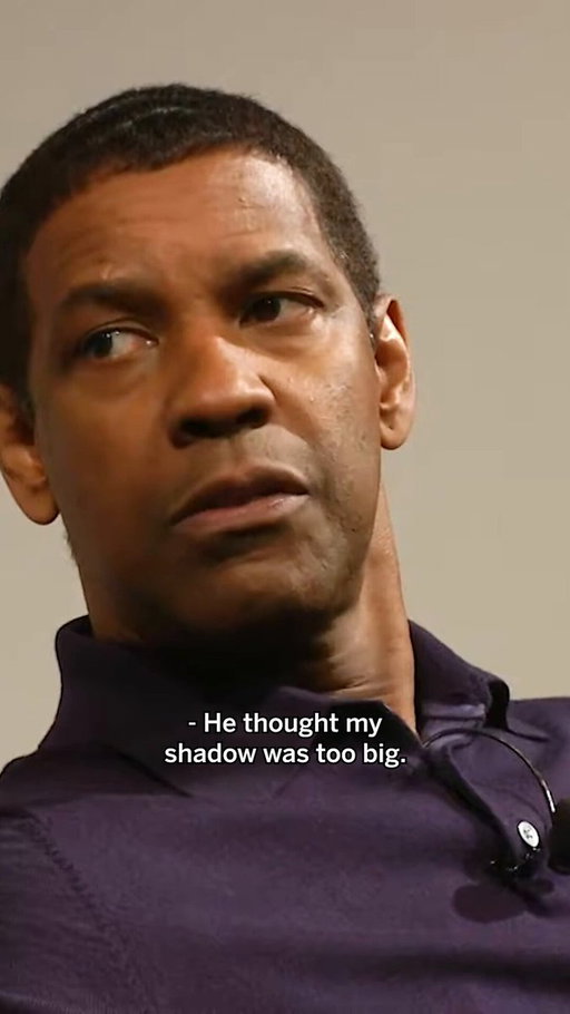 “Google Kirk Douglas and come back and talk to me about how big my shadow is.”

Denzel Washington shared the advice he gave his son, John David Washington, about his acting career. 
