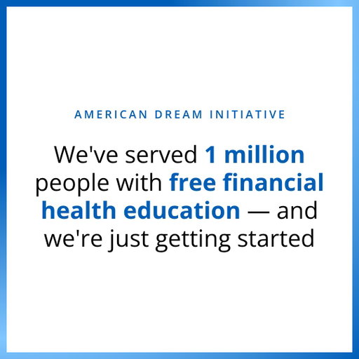 Stronger financial health builds stronger communities. Through the JPMorganChase American Dream Initiative, we're stepping up our investment in community banking—hiring 150+ Community Managers, doubling our Community Centers, and expanding free workshops and digital tools.
 
The goal: help 5 million more people save, build credit, and plan ahead so more individuals and families can build a more secure financial future.
 
Learn more: https://apnews.com/article/jpmorgan-chase-community-centers-low-income-dimon-facf37f5cb6175946205a9ff83bc5668