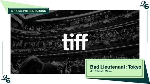 #TIFF26 World Premiere:

👮‍♂️ BAD LIEUTENANT: TOKYO
dir. Takashi Miike 