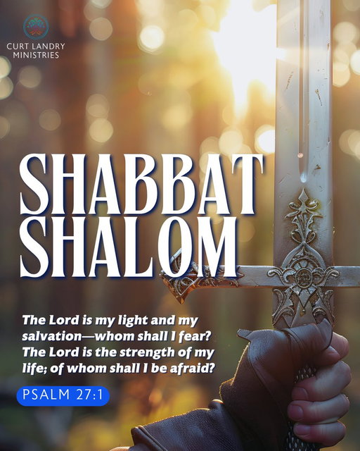 Shabbat Shalom!

"The Lord is my light and my salvation; Whom shall I fear? The Lord is the strength of my life; Of whom shall I be afraid?" — Psalm 27:1 (NKJV)

No matter what this week has looked like, God's presence is still your place of peace, strength, and renewal. As you enter His Sabbath rest, lay down every burden and allow Him to refresh your heart. Victory is found in His presence.

Join us tonight at 7:00 PM CT in-person AND online as we gather online for a powerful evening of worship and the Word. We are honored to welcome Kingsley Walker as he leads us in worship, preparing our hearts to encounter the Lord.

Rabbi Curt Landry will share a timely message on Worship Warfare, revealing how worship is more than a song—it's a spiritual weapon. As we lift our eyes to the King, fear loses its grip, faith rises, and God moves on our behalf.

Come expecting to be refreshed, strengthened, and reminded that the battle belongs to the Lord.

We'll see you LIVE at 7:00 PM CT!

📍Curt Landry Ministries YouTube Channel