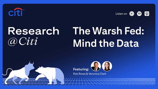 What’s in store for the Fed under new chair Kevin Warsh? 

Rob Rowe and Veronica Clark discuss everything from the future of forward guidance to the value of dot plots, including why we continue to expect rate cuts and not hikes. 

https://on.citi/45bK44Z 