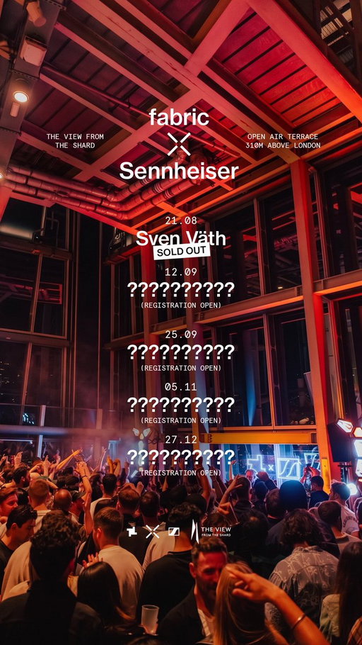 Our event with Sven Väth at The View from The Shard, in collaboration with Sennheiser has officially sold out during pre-sale.

With four more dates at The View from The Shard still to come, featuring some very special lineups, we expect demand to be just as high.

Sign up to stay ahead of the announcements and be the first to hear about upcoming dates, artist reveals, and exclusive pre-sale access.