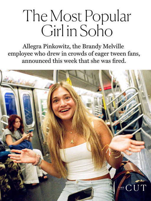 ’Tis the end of an era. Allegra Pinkowitz, the former Brandy Melville employee who gained a cult following on TikTok among tween girls fascinated by her day-to-day life, announced on Tuesday that she was fired.

At the link below, revisit our 2025 interview with Pinkowitz about going viral on TikTok, the fans who lined up at the store to meet her IRL, and how the company initially reacted to her popularity.