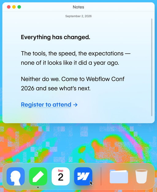 If we were about to launch something big at Webflow Conf, there'd probably be signs 👀

https://wfl.io/4xAEPb6

See you in Boston. Sept 1-3.
 👉 Register now: https://wfl.io/455SzhG
#WebflowConf 