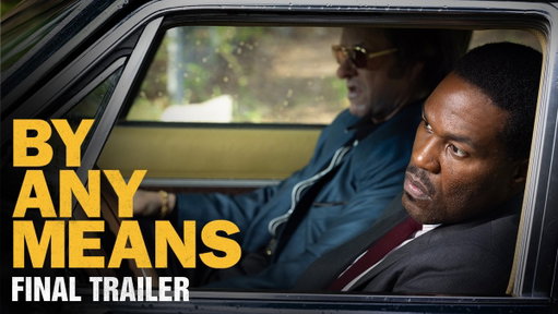 Fight fire with fury, by any means necessary. Based on a true story, watch the Final Trailer for #ByAnyMeansMovie, only in theatres September 4. 