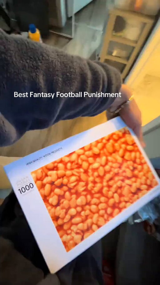 No man should have to suffer like this…

1,000 piece beans puzzle for losing fantasy football  