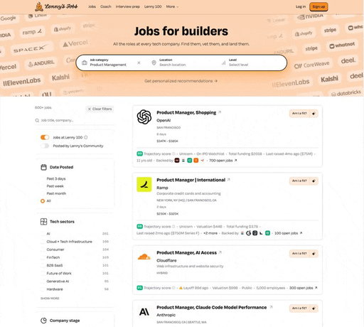 💥 Announcing Lenny’s Jobs: The best place in the world to find, vet, and land your dream job

I’ve spent thousands of hours on my newsletter and podcast sharing advice on how to get better at your work. But all that advice doesn’t mean much if you don’t actually have a job—or one you’re excited about.

Over the past six months, I’ve been thinking long and hard about what more I can do to help people who are struggling to find a job they love.

Today I’m excited to announce the launch of https://t.co/h5qbpegVYd—the best place in the world to find, vet, and land your dream job.

What makes Lenny’s Jobs unique and awesome:

1. A laser focus on four builder roles at tech companies: product management, engineering, design, and growth/marketing. 

We focus exclusively on these roles because they’re what my readers are looking for—and because these roles are starting to meld together. We aggregate open roles from top startups and big tech companies, and unlike any other job directory, we vet every company we include and filter out ghost roles and generic staffing-agency posts. 

This is the highest-quality directory of open tech roles you’ll find anywhere.