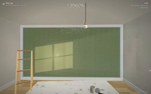 i made a game where you have to watch paint dry

if you look away from the paint it stops drying because it knows 