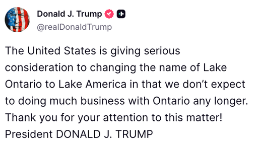 Lake Ontario or Lake America? President Trump is taking his escalating trade fight with Canada to the map with another potential renaming of a major body of water.

The president says the U.S. is giving "serious consideration" to the name change, declaring that America doesn't expect to be "doing much business with Ontario any longer."