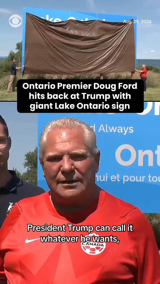 Ontario Premier Doug Ford unveiled a large Lake Ontario sign on Saturday near Canada's shore in the latest spat with President Trump over the lake's name, which Trump changed to "Lake America" via an executive order on Thursday.

"I've received numerous calls from governors that are saying...we're always going to call it Lake Ontario," he told reporters at the unveiling. "And obviously, Canada is always going to call it Lake Ontario. So, that's our message to President Trump."