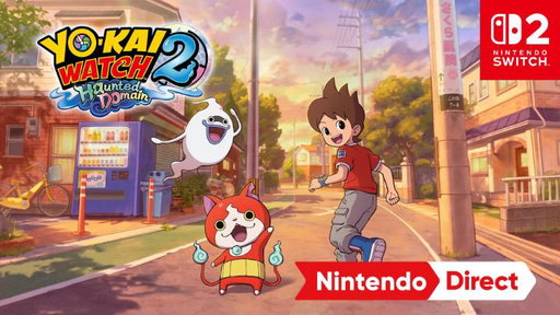 Join Nate on a new adventure in Yo-kai Watch 2: Haunted Domain, coming to Nintendo Switch 2! Perhaps you’ll even meet some new Yo-kai... #NintendoDirect @game_yokai 