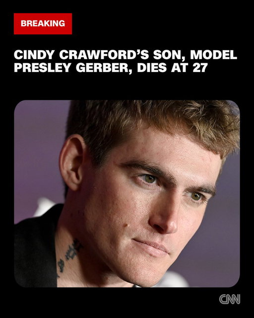 The son of Cindy Crawford, Presley Gerber, has died at the age of 27, her representative confirmed to CNN. https://t.co/3MiXRJlx17 