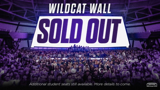The 2,000 seat Wildcat Wall sold out in 2 hours!

Over 80% of students selecting early tickets chose to stand in the Wildcat Wall over seated student sections.

Good news: Free tickets for students in the seating sections adjacent to the Wildcat Wall will be available Tuesday! 