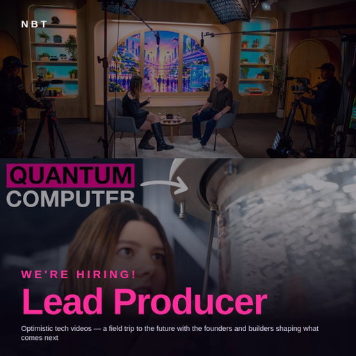 BIG NEWS: We’re hiring a Lead Producer!!! 🚀

We’re looking for someone world-class to join the NBT team and build The Next Big Thing with us.

Our goal is to make the most ambitious, optimistic technology videos on the internet — stories with the world's most brilliant people, the breakthrough technologies they’re building, and the futures those technologies could unlock.

We’ll go inside places most people never get to see. Spend time with extraordinary founders and scientists. Understand them in a way no one else has. And turn incredibly complex ideas into films that make millions of people feel:

The future is exciting. I want to go build something!

If you’re obsessed with storytelling, insanely curious, have exceptionally high standards, and want to make videos that inspire millions of people to think bigger and build ambitious things, we’d love to hear from you.

Come build the next big thing with us!

APPLICATION: https://docs.google.com/forms/d/e/1FAIpQLSda3ayQKdhNv1h0I1N2is5sfFEv7gFz5cE7vXj5osGtHt-YAA/viewform