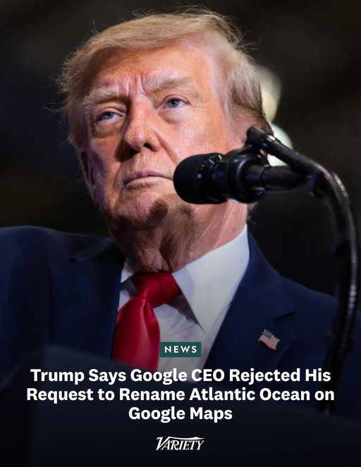 President Donald Trump says Google rejected his request to rename the Atlantic Ocean on Google Maps:

• Trump said he “seriously looked at” renaming the Atlantic Ocean and called Google CEO Sundar Pichai to ask whether Google Maps would reflect the name change.

“I said, ‘Sundar, I’m thinking of the Atlantic Ocean. Can you handle it?’” Trump recalled. According to Trump, Pichai responded: “No, no, no — this time I’m not doing it… Oceans are different, sir. They cover really a lot of countries. Please don’t ask us to do that.”

• Trump said he would “probably pass” on trying to rename the Atlantic Ocean after the conversation.

https://t.co/C4Hbsd8sq2