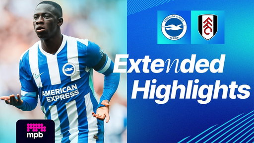 EXTENDED HIGHLIGHTS | Brighton v Fulham | Premier League
