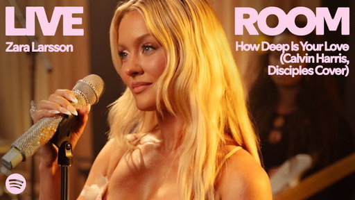 Zara Larsson - How Deep Is Your Love (Calvin Harris, Disciples Cover) (Live) | Spotify Live Room