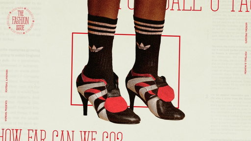 FOOTBALL & FASHION: HOW FAR CAN WE GO?