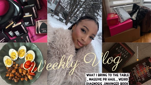 VLOG : WHAT I BRING TO THE TABLE , MASSIVE PR HAUL , WEIRD DIAGNOSIS ,UNHINGED BOOK | DARCIA DORILAS