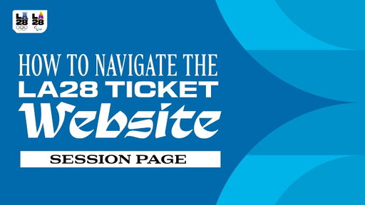 How to Navigate The LA28 Ticket Website | Session Page