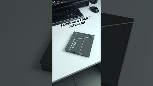 Samsung Z Fold 7 Unboxing