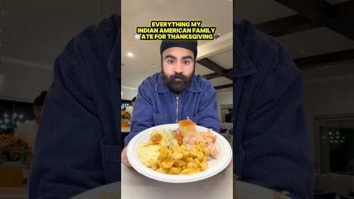 Everything my Indian American Family Ate for Thanksgiving